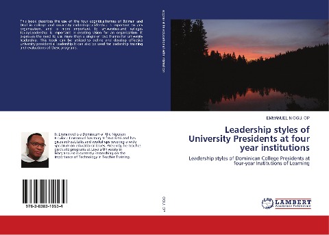 Leadership styles of University Presidents at four year institutions: Leadership styles of Dominican College Presidents at four-year Institutions of Learning