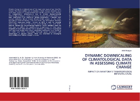 DYNAMIC DOWNSCALING OF CLIMATOLOGICAL DATA IN ASSESSING CLIMATE CHANGE: IMPACT ON MANITOBAS TRANSPORTATION INFRASTRUCTURE