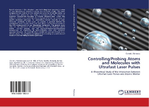 Controlling/Probing Atoms and Molecules with Ultrafast Laser Pulses: A Theoretical Study of the Interaction between Ultrafast Laser Pulses and Atomic Matter
