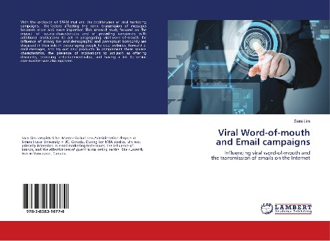 Viral Word-of-mouth and Email campaigns: Influencing viral word-of-mouth and the transmission of emails on the Internet