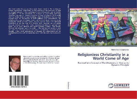 Religionless Christianity in a World Come of Age: Bonhoeffers Concept of The Weakness of God as its Dynamic Principle