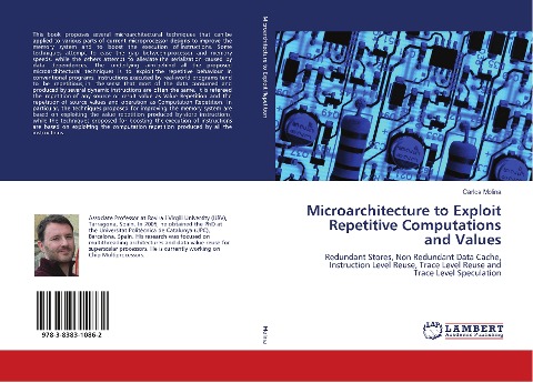 Microarchitecture to Exploit Repetitive Computations and Values: Redundant Stores, Non Redundant Data Cache, Instruction Level Reuse, Trace Level Reuse and Trace Level Speculation