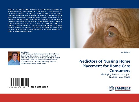 Predictors of Nursing Home Placement for Home Care Consumers: Identifying Factors Leading to Nursing Home Usage