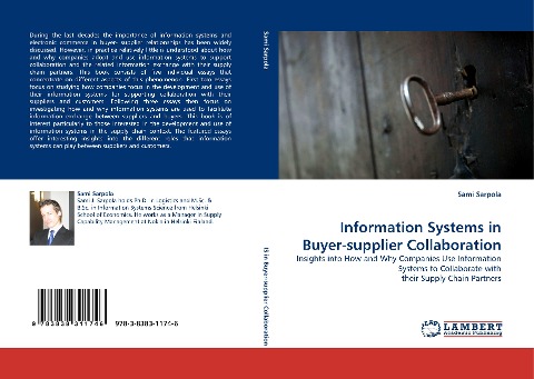 Information Systems in Buyer-supplier Collaboration: Insights into How and Why Companies Use Information Systems to Collaborate with their Supply Chain Partners