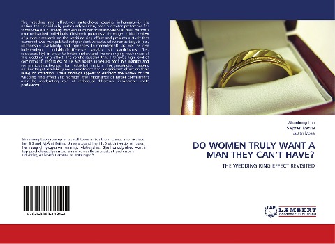 DO WOMEN TRULY WANT A MAN THEY CANT HAVE?: THE WEDDING RING EFFECT REVISITED