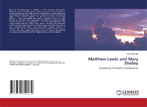 Matthew Lewis and Mary Shelley: Comparing The Gothic and Romantic