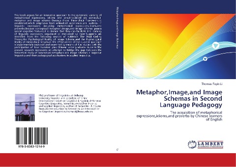 Metaphor,Image,and Image Schemas in Second Language Pedagogy: The acquisition of metaphorical expressions,idioms,and proverbs by Chinese learners of English