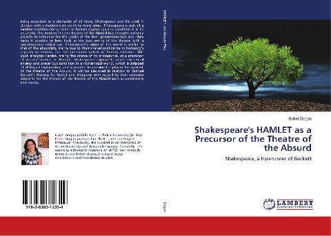 Shakespeares HAMLET as a Precursor of the Theatre of the Absurd: Shakespeare, a Forerunner of Beckett