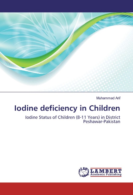 Iodine deficiency in Children: Iodine Status of Children (8-11 Years) in District Peshawar-Pakistan