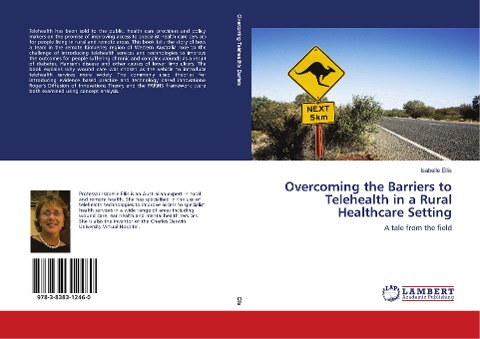 Overcoming the Barriers to Telehealth in a Rural Healthcare Setting: A tale from the field
