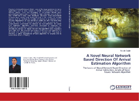 A Novel Neural Network Based Direction Of Arrival Estimation Algorithm: The basics of Neural Network Based Direction of Arrival Estimation, details of Novel Neural Network Algorithm