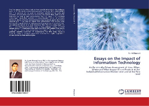 Essays on the Impact of Information Technology: An Empirically-Driven Assessment of How, When, Where and What Impact IT can Produce at the Individual Information Worker Level and at the Firm Level
