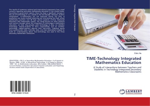 TIME-Technology Integrated Mathematics Education: A Study of Interactions between Teachers and Students in Technology Integrated Secondary Mathematics Classrooms