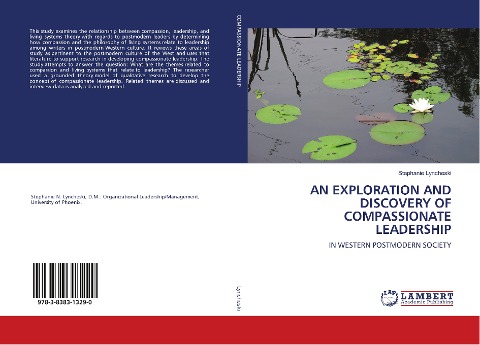 AN EXPLORATION AND DISCOVERY OF COMPASSIONATE LEADERSHIP: IN WESTERN POSTMODERN SOCIETY