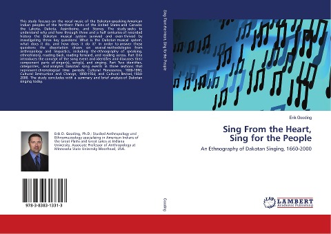 Sing From the Heart, Sing for the People: An Ethnography of Dakotan Singing, 1660-2000