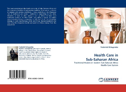 Health Care in Sub-Saharan Africa: Traditional Healers in modern Sub-Saharan Africa Health Care System