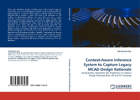 Context-Aware Inference System to Capture Legacy MCAD Design Rationale: Using Syntax, Semantics and Pragmatics to capture Design Rationale from 2D and 3D Drawings