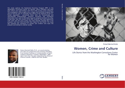 Women, Crime and Culture: Life Stories from the Washington Corrections Center for Women