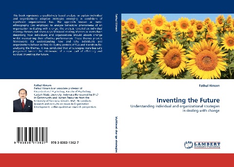 Inventing the Future: Understanding individual and organizational strategies in dealing with change