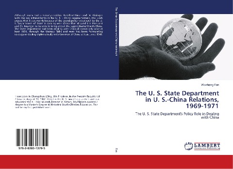 The U. S. State Department in U. S.-China Relations, 1969-1971: The U. S. State Departments Policy Role in Dealing with China