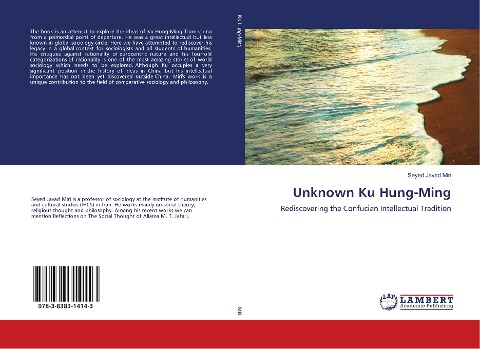 Unknown Ku Hung-Ming: Rediscovering the Confucian Intellectual Tradition