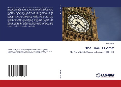 The Time is Come: The Rise of British Missions to the Jews, 1808-1818
