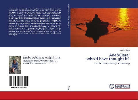 Ada&Clara: whod have thought it?: A social history through archaeology