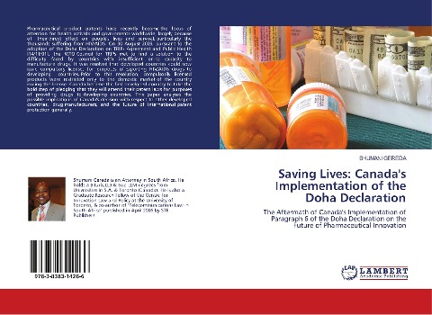 Saving Lives: Canada's Implementation of the Doha Declaration: The Aftermath of Canada's Implementation of Paragraph 6 of the Doha Declaration on the Future of Pharmaceutical Innovation