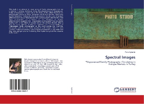 Spectral Images: Dispossessed Family Photographs Circulating in Antique Markets in Turkey