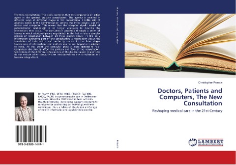 Doctors, Patients and Computers, The New Consultation: Reshaping medical care in the 21st Century