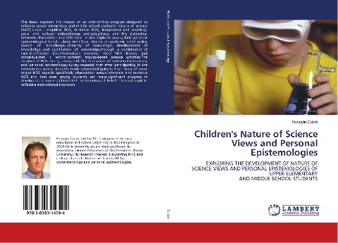 Childrens Nature of Science Views and Personal Epistemologies: EXPLORING THE DEVELOPMENT OF NATURE OF SCIENCE VIEWS AND PERSONAL EPISTEMOLOGIES OF UPPER ELEMENTARY AND MIDDLE SCHOOL STUDENTS