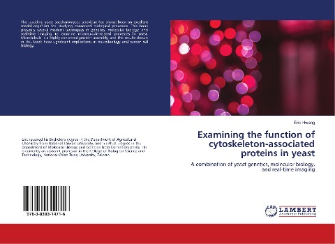Examining the function of cytoskeleton-associated proteins in yeast: A combination of yeast genetics, molecular biology, and real-time imaging