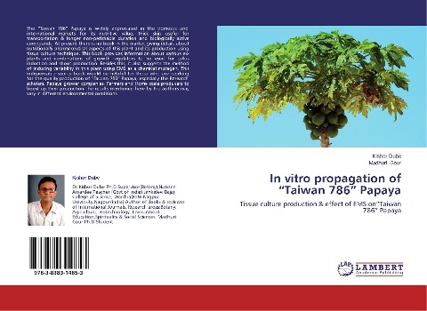 In vitro propagation of Taiwan 786 Papaya: Tissue culture production & effect of EMS onTaiwan 786 Papaya