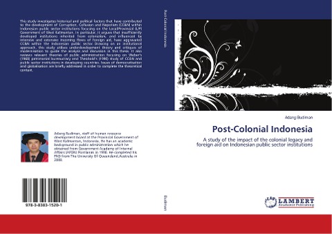 Post-Colonial Indonesia: A study of the impact of the colonial legacy and foreign aid on Indonesian public sector institutions