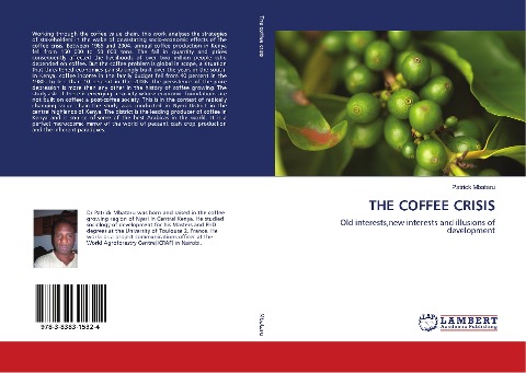 THE COFFEE CRISIS: Old interests,new interests and illusions of development