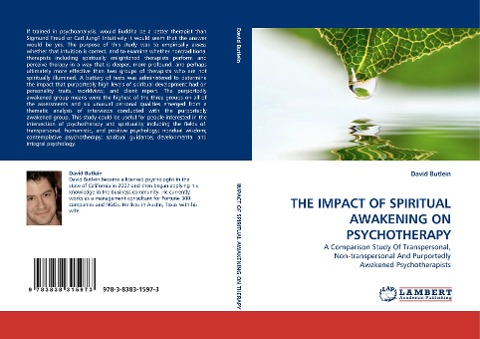 THE IMPACT OF SPIRITUAL AWAKENING ON PSYCHOTHERAPY: A Comparison Study Of Transpersonal, Non-transpersonal And Purportedly Awakened Psychotherapists