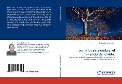 Los hijos sin nombre: el silencio del olvido.: Una lectura simbólico-gnóstica de la historia argentina y la literatura de Ernesto Sábato.Vol. II.