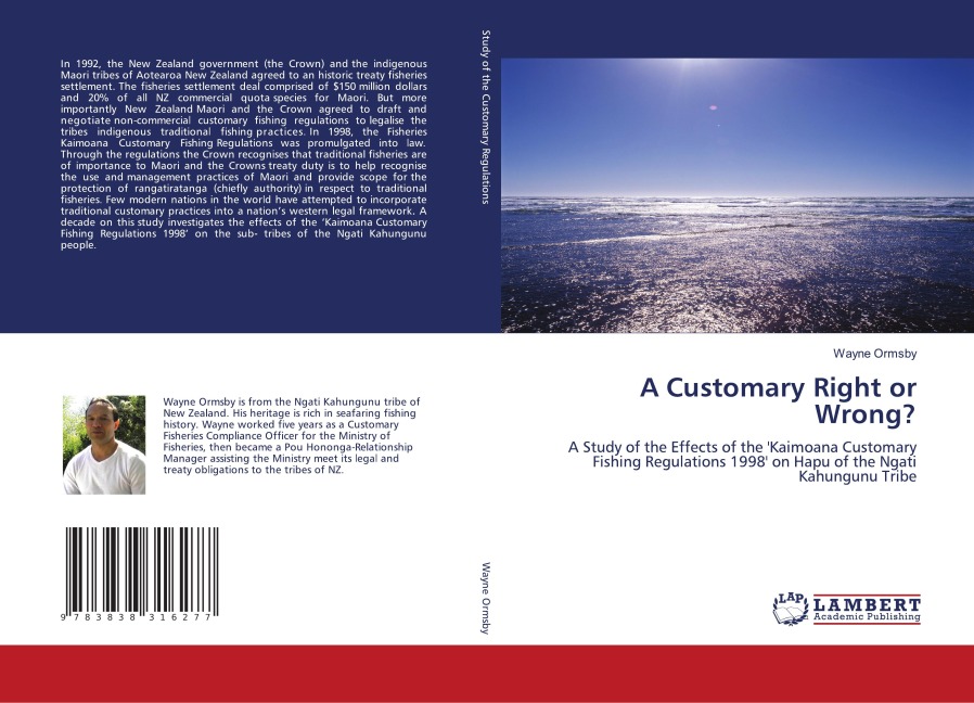 A Customary Right or Wrong?: A Study of the Effects of the Kaimoana Customary Fishing Regulations 1998 on Hapu of the Ngati Kahungunu Tribe