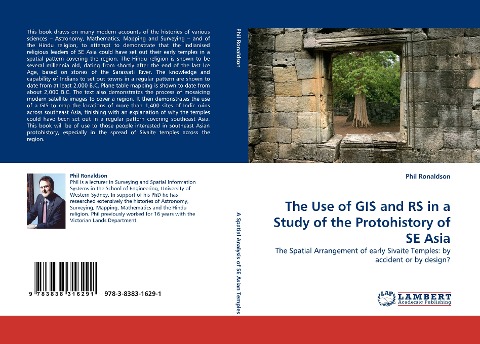 The Use of GIS and RS in a Study of the Protohistory of SE Asia: The Spatial Arrangement of early Sivaite Temples: by accident or by design?