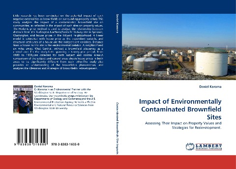 Impact of Environmentally Contaminated Brownfield Sites: Assessing Their Impact on Property Values and Strategies for Redevelopment.