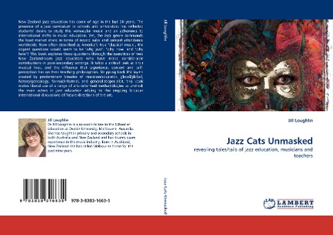 Jazz Cats Unmasked: revealing tales/tails of jazz education, musicians and teachers