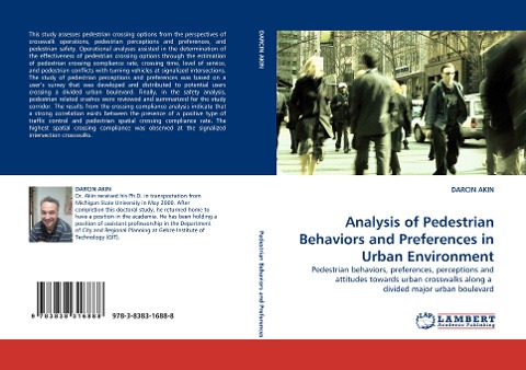 Analysis of Pedestrian Behaviors and Preferences in Urban Environment: Pedestrian behaviors, preferences, perceptions and attitudes towards urban crosswalks along a  divided major urban boulevard