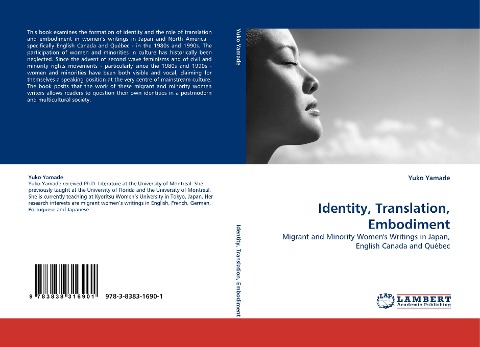 Identity, Translation, Embodiment: Migrant and Minority Womens Writings in Japan, English Canada and Québec