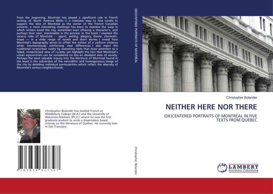 NEITHER HERE NOR THERE: (DE)CENTERED PORTRAITS OF MONTRÉAL IN FIVE TEXTS FROM QUÉBEC