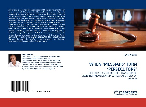 WHEN MESSIAHS TURN PERSECUTORS: REFLECTING ON THE BLOCKED TRANSITION OF LIBERATION MOVEMENTS IN AFRICA-CASE STUDY OF ZANU-PF