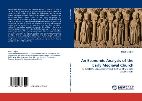An Economic Analysis of the Early Medieval Church: Technology, Consanguinity and the Sale of Marriage Dispensations