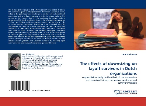 The effects of downsizing on layoff survivors in Dutch organizations: A quantitative study on the effect of communication and perceived fairness on survivor syndrome and turnover intention