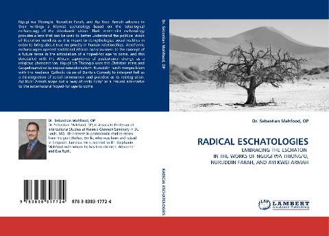RADICAL ESCHATOLOGIES: EMBRACING THE ESCHATON  IN THE WORKS OF NGUGI WA THIONGO, NURUDDIN FARAH, AND AYI KWEI ARMAH