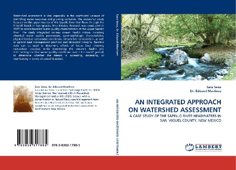 AN INTEGRATED APPROACH ON WATERSHED ASSESSMENT: A CASE STUDY OF THE SAPELLO RIVER HEADWATERS IN SAN MIGUEL COUNTY, NEW MEXICO