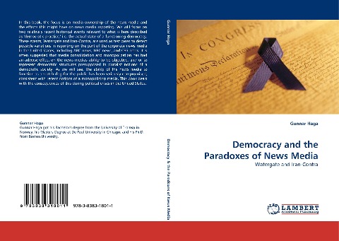 Democracy and the Paradoxes of News Media: Watergate and Iran-Contra